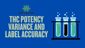 Cannabis & THC Potency Variance and Label Accuracy in New York State