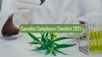 Cannabis Compliance Checklist 2025 for Manufacturers & Growers in NY
